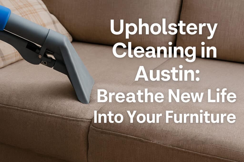 Professional upholstery cleaning service in Austin — couch being cleaned in a modern living room, showcasing before and after results.